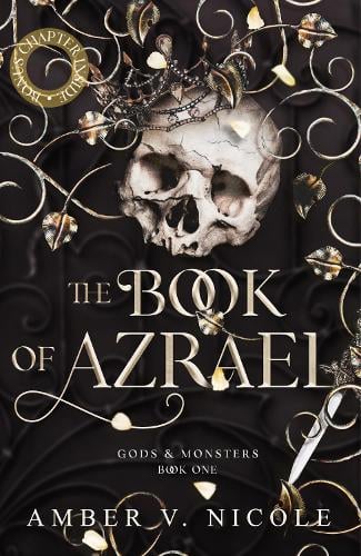 The Book of Azrael: Don't miss BookTok's new dark romantasy obsession!! - Gods and Monsters Amber V. Nicole 9781035414505 book cover