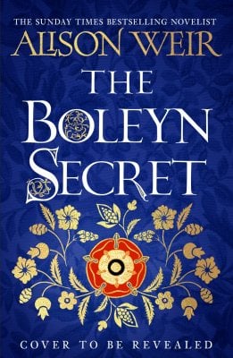 The Boleyn Secret Alison Weir 9781035416240 book cover