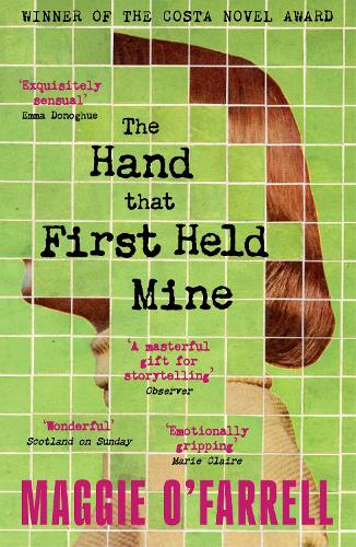 The Hand That First Held Mine Maggie O'Farrell 9781035430093 book cover