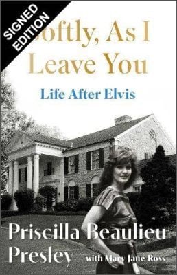 Softly As I Leave You: Life After Elvis: Signed Edition Priscilla Presley 9781035437542 book cover