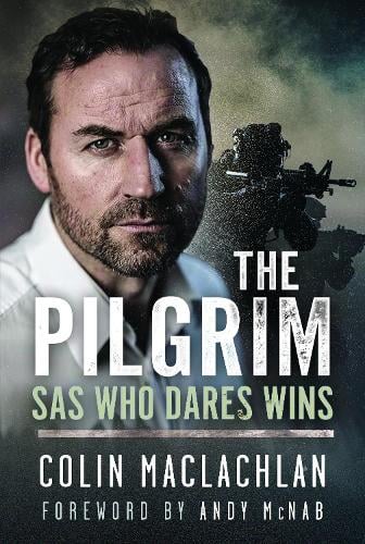 The Pilgrim: SAS Who Dares Wins Colin Maclachlan 9781036126582 book cover