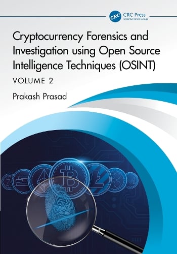 Cryptocurrency Forensics and Investigation using Open Source Intelligence Techniques (OSINT): Volume II Prakash Prasad 9781041142478 book cover