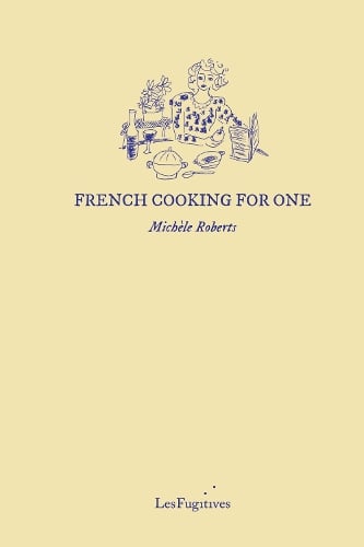 French Cooking for One Michele Roberts 9781068661716 book cover