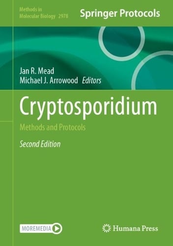 Cryptosporidium: Methods and Protocols - Methods in Molecular Biology Jan R. Mead, Michael J. Arrowood 9781071648230 book cover