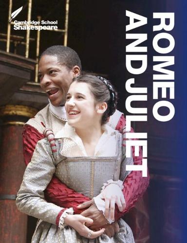 Romeo and Juliet - Cambridge School Shakespeare Robert Smith, Rex Gibson, Vicki Wienand, Richard Andrews, William Shakespeare 9781107615403 book cover