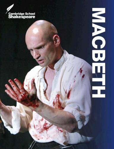 Macbeth - Cambridge School Shakespeare Linzy Brady, David James, Rex Gibson, Vicki Wienand, Richard Andrews, William Shakespeare 9781107615496 book cover