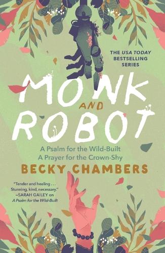 Monk and Robot Becky Chambers 9781250386335 book cover
