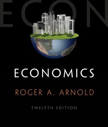 Economics (with Digital Assets, 2 term (12 months) Printed Access Card) Roger A. Arnold 9781285738338 book cover