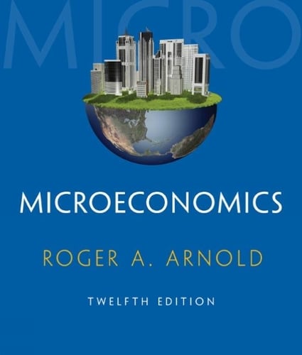 Microeconomics (with Digital Assets, 2 terms (12 months) Printed Access Card) Roger A. Arnold 9781285738352 book cover