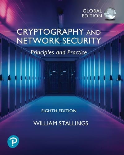 Cryptography and Network Security: Principles and Practice, Global Ed William Stallings 9781292437484 book cover