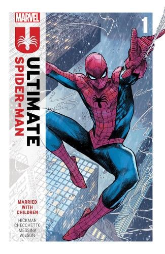 Ultimate Spider-Man by Jonathan Hickman Vol. 1: Married With Children Jonathan Hickman, Marco Checchetto 9781302957292 book cover