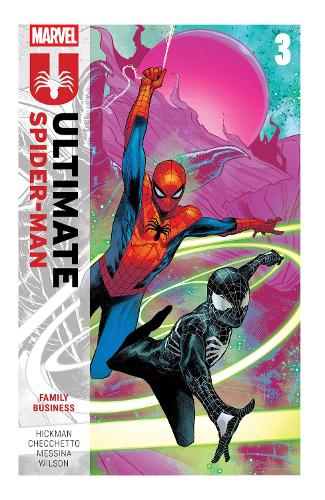 Ultimate Spider-Man by Jonathan Hickman Vol. 3: Family Business Jonathan Hickman, Marco Checchetto 9781302958299 book cover