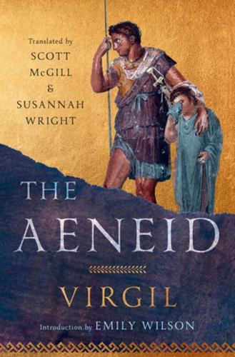 The Aeneid Virgil, Scott McGill, Susannah Wright, Emily Wilson 9781324096436 book cover