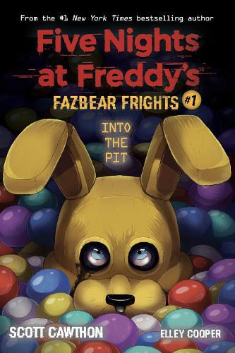 Into the Pit (Five Nights at Freddy's: Fazbear Frights #1) - Five Nights at Freddy's Scott Cawthon, Elley Cooper 9781338576016 book cover