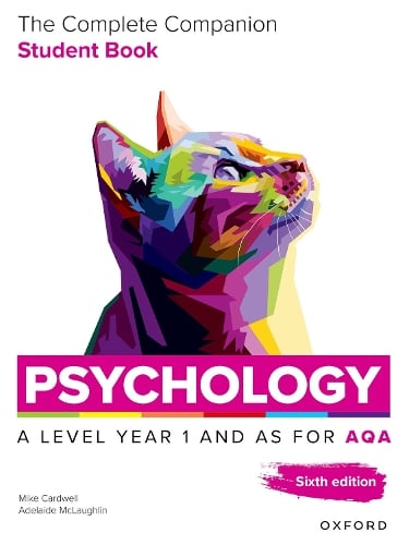 A Level Psychology: The Complete Companions for AQA Psychology A Level: Year 1 and AS Student Book, 6th Edition Mike Cardwell, Adelaide McLaughlin 9781382071840 book cover