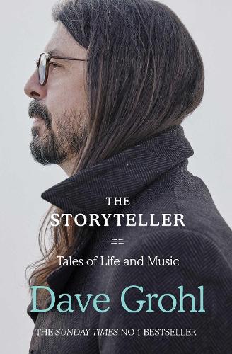 The Storyteller: Tales of Life and Music Dave Grohl 9781398503724 book cover