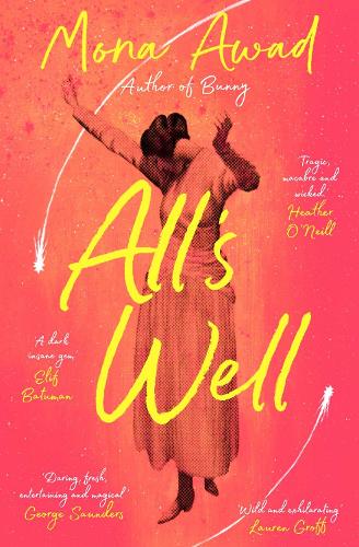 All's Well Mona Awad 9781398504929 book cover