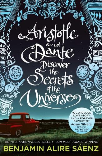 Aristotle and Dante Discover the Secrets of the Universe Benjamin Alire Sáenz 9781398505247 book cover