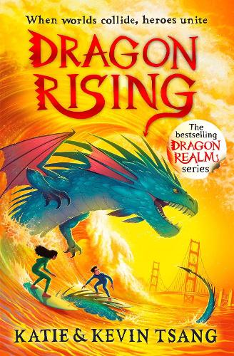 Dragon Rising Volume 4 - Dragon Realm Katie Tsang, Kevin Tsang 9781398505902 book cover