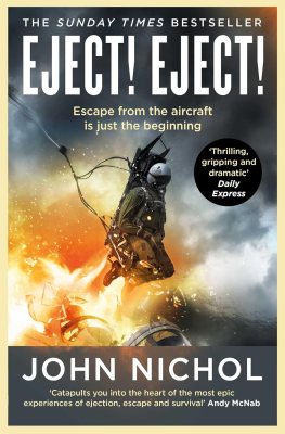 Eject! Eject!: Escaping disaster in the skies and surviving what comes next John Nichol 9781398509436 book cover