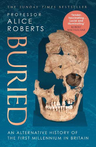 Buried Alice Roberts 9781398510050 book cover