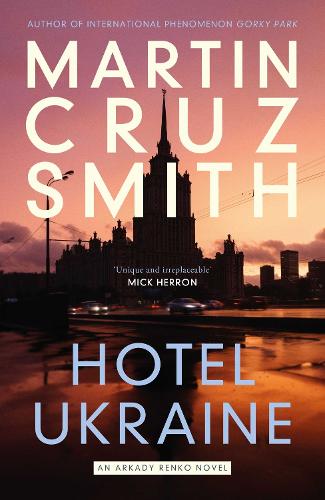 Hotel Ukraine Martin Cruz Smith 9781398510470 book cover
