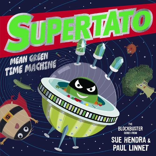 Supertato: Mean Green Time Machine - Supertato Sue Hendra, Paul Linnet 9781398511675 book cover
