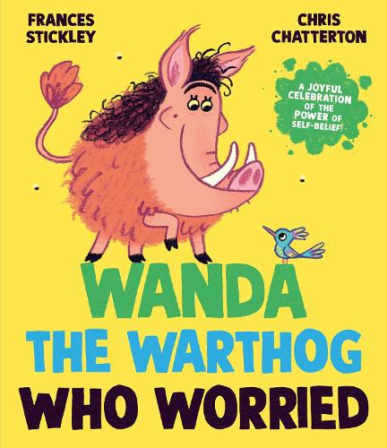 Wanda the Warthog who Worried Frances Stickley, Chris Chatterton 9781398513327 book cover