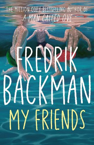 My Friends Fredrik Backman 9781398516397 book cover
