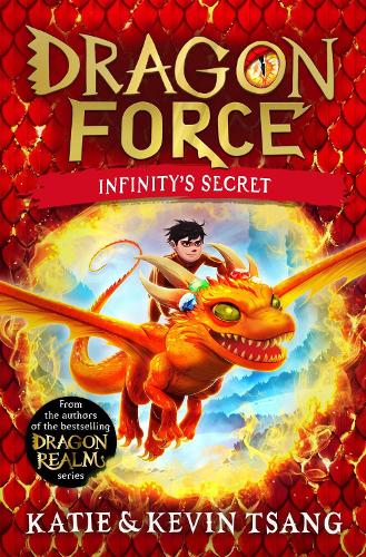 Dragon Force: Infinity's Secret Volume 1 - Dragon Force Katie Tsang, Kevin Tsang 9781398520127 book cover