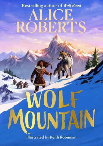 Wolf Mountain Volume 2 Alice Roberts 9781398521377 book cover