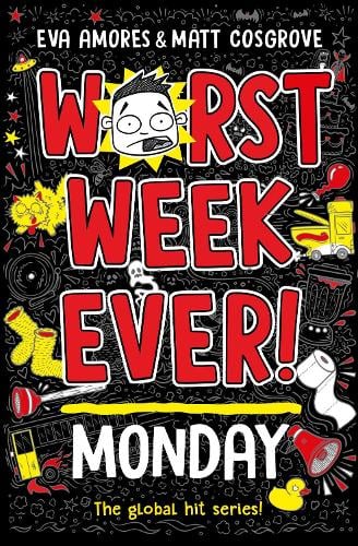 Worst Week Ever!  Monday Eva Amores, Matt Cosgrove 9781398521889 book cover