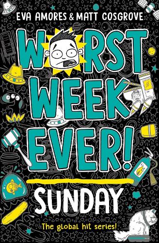 Worst Week Ever! Sunday Eva Amores, Matt Cosgrove 9781398522060 book cover