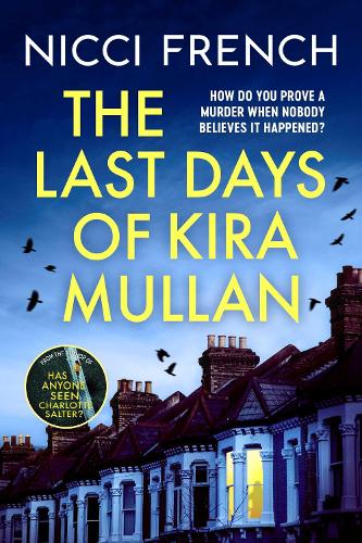 The Last Days of Kira Mullan Nicci French 9781398524170 book cover