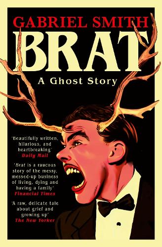 BRAT: A Ghost Story Gabriel Smith 9781398525337 book cover