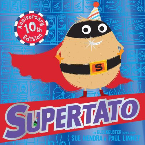 Supertato: Tenth Anniversary Edition - Supertato Sue Hendra, Paul Linnet 9781398528260 book cover