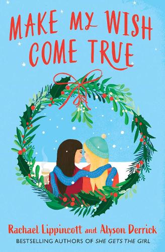 Make My Wish Come True Rachael Lippincott, Alyson Derrick 9781398529243 book cover