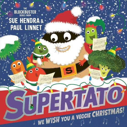 Supertato: We Wish You a Veggie Christmas! Volume 14 - Supertato Sue Hendra, Paul Linnet 9781398532151 book cover