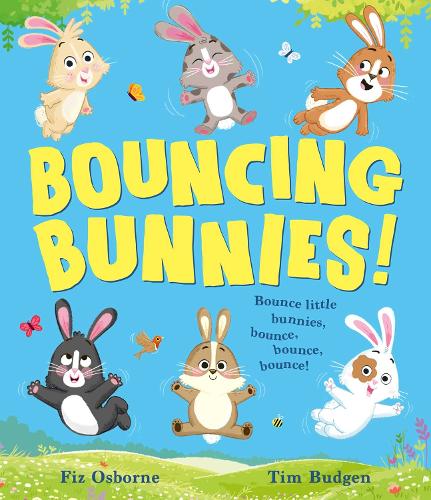 Bouncing Bunnies Fiz Osborne, Tim Budgen 9781398535060 book cover