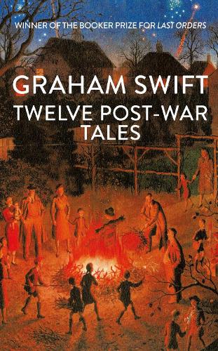 Twelve Post-War Tales Graham Swift 9781398535480 book cover