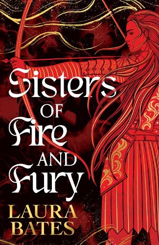 Sisters of Fire and Fury Volume 2 - Sisters of Sword and Shadow Laura Bates 9781398536937 book cover