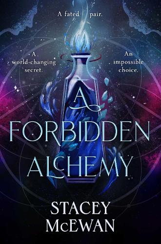 A Forbidden Alchemy Stacey McEwan 9781398537293 book cover