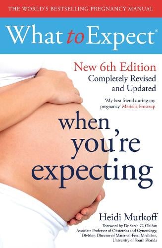 What to Expect When You're Expecting 6th Edition Heidi Murkoff 9781398537897 book cover