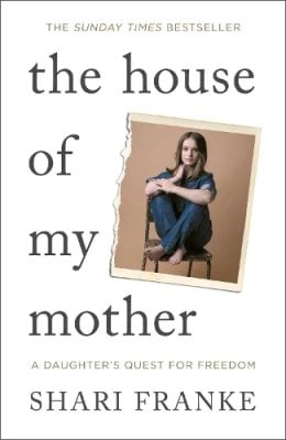 The House of My Mother Shari Franke 9781398547841 book cover