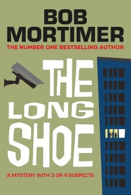 The Long Shoe Bob Mortimer 9781398548046 book cover
