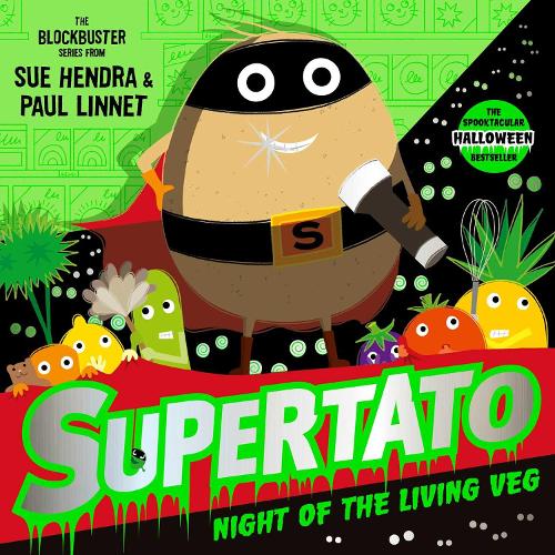Supertato Night of the Living Veg - Supertato Sue Hendra, Paul Linnet 9781398549883 book cover