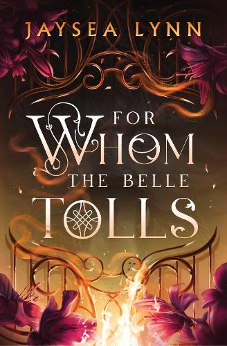 For Whom the Belle Tolls Jaysea Lynn 9781398550704 book cover