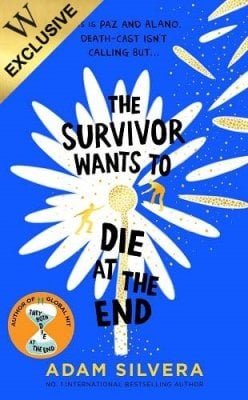 The Survivor Wants to Die at the End: Exclusive Edition - Death Cast 3 Adam Silvera 9781398552401 book cover