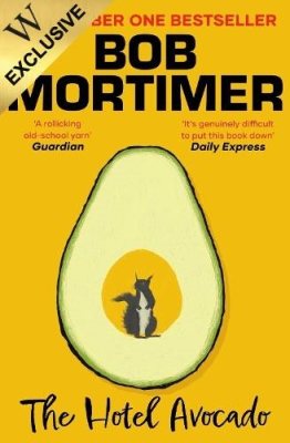The Hotel Avocado: Exclusive Edition Bob Mortimer 9781398552418 book cover