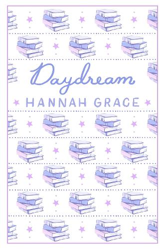 Daydream: Deluxe Edition Hardcover Hannah Grace 9781398553057 book cover
